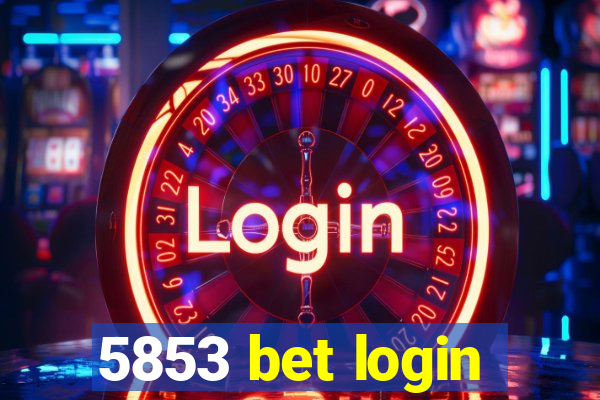 5853 bet login